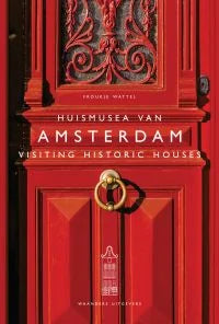 Amsterdam: Visiting Historic Houses